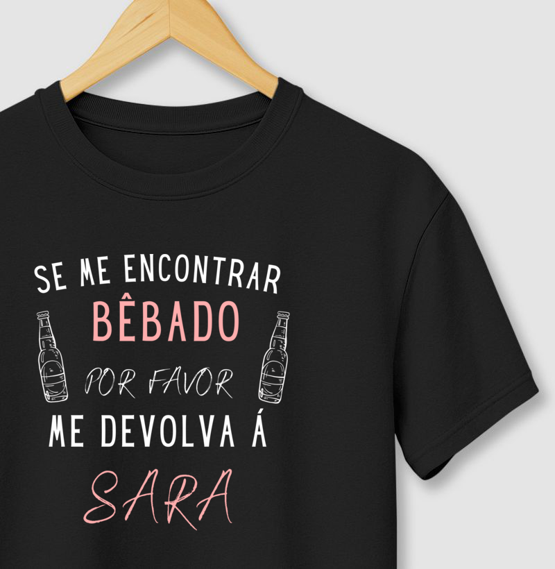 Se Me Encontrar Bêbado, Me Devolva á Sara