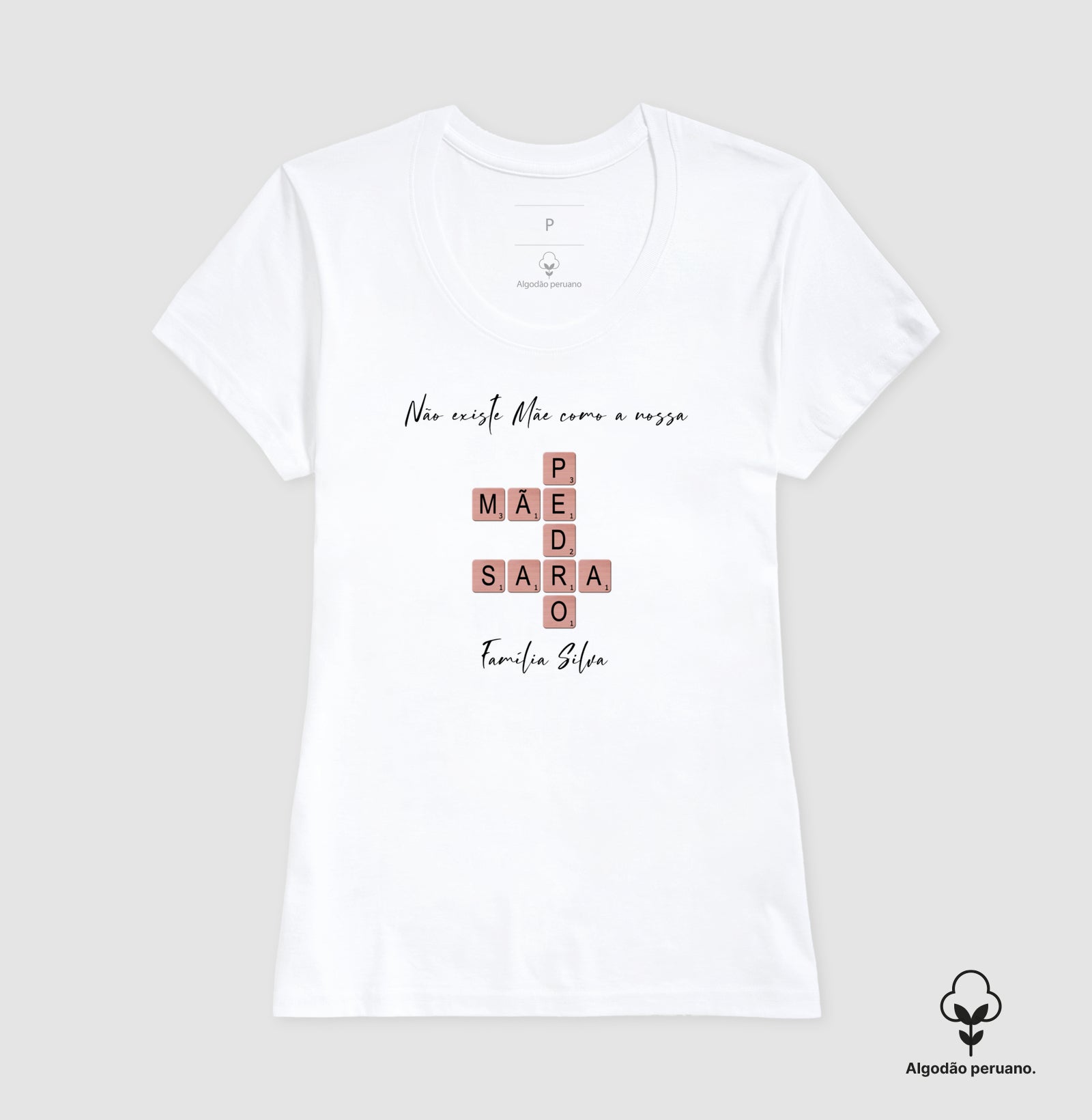 Camiseta Algodão Peruano - Não existe Mãe Como A Nossa - Palavras Cruzadas