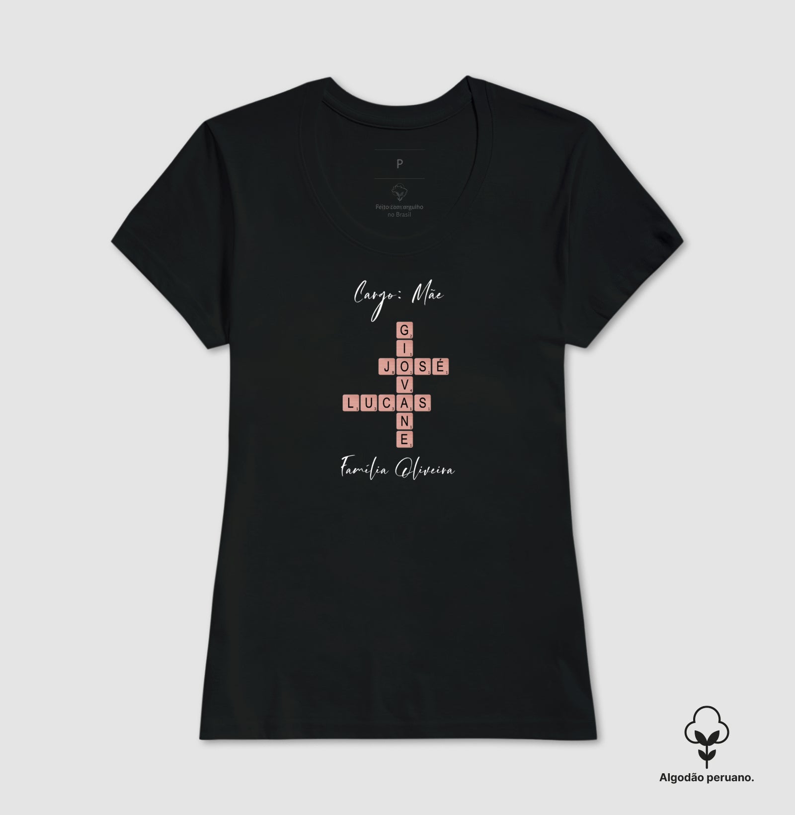 Camiseta Algodão Peruano - Não existe Mãe Como A Nossa - Palavras Cruzadas