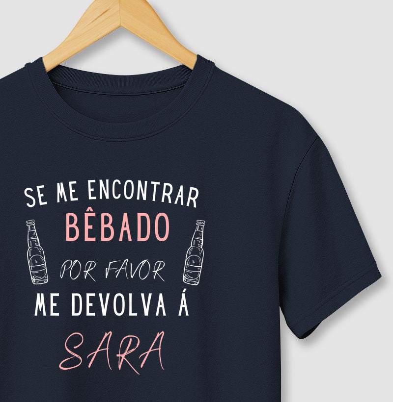 Se Me Encontrar Bêbado, Me Devolva á Sara