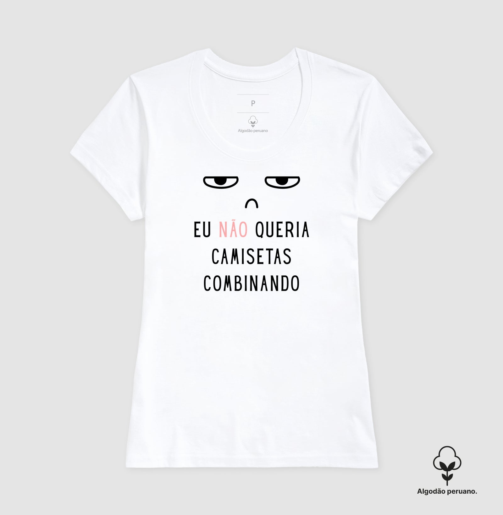 Eu NÃO Queria Camisetas Combinando