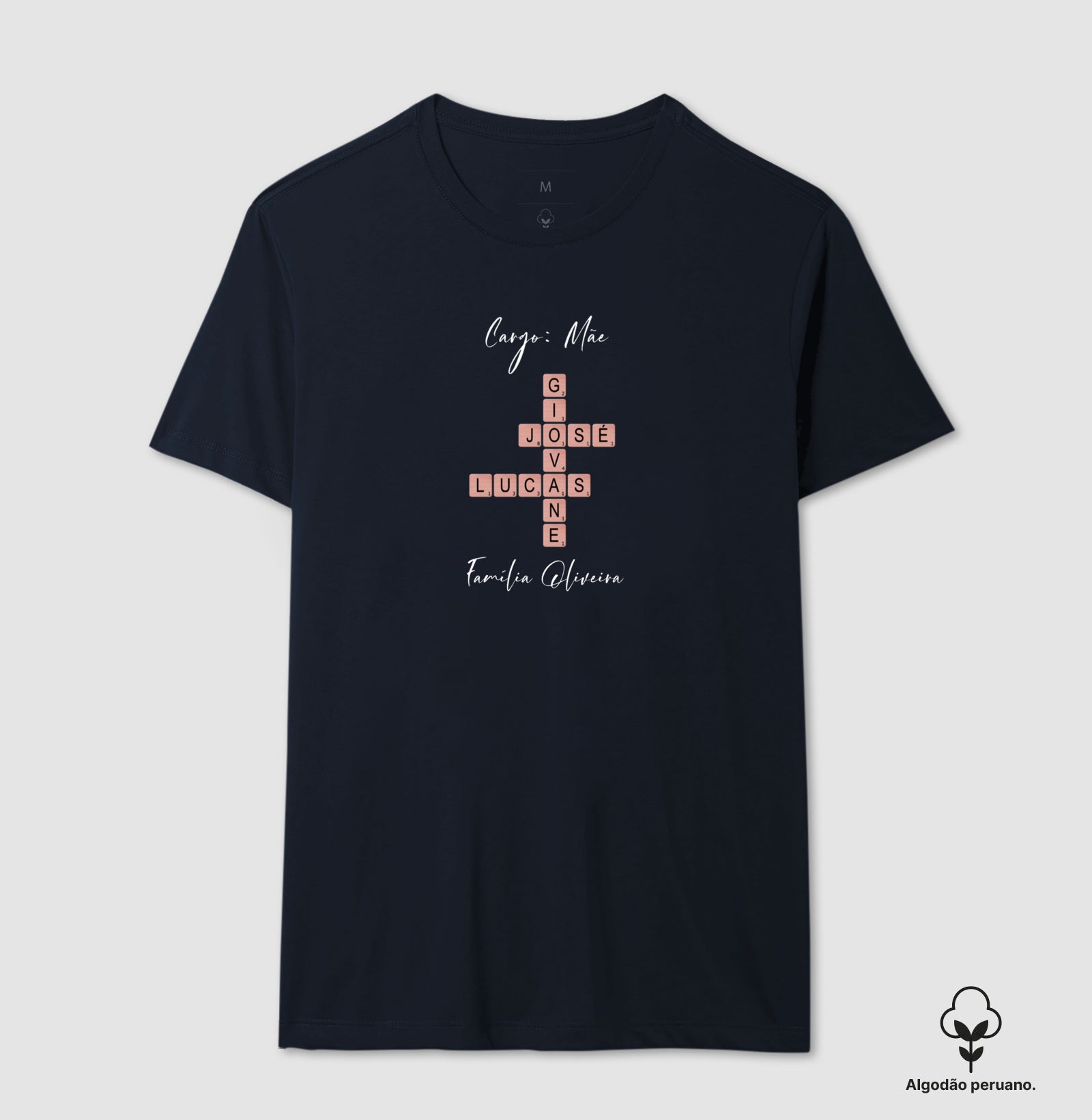 Camiseta Algodão Peruano - Não existe Mãe Como A Nossa - Palavras Cruzadas