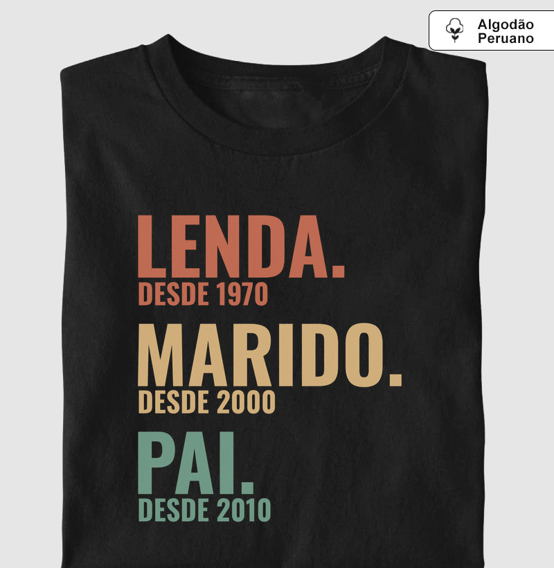 Camiseta Algodão Peruano - Lenda, Marido, Pai