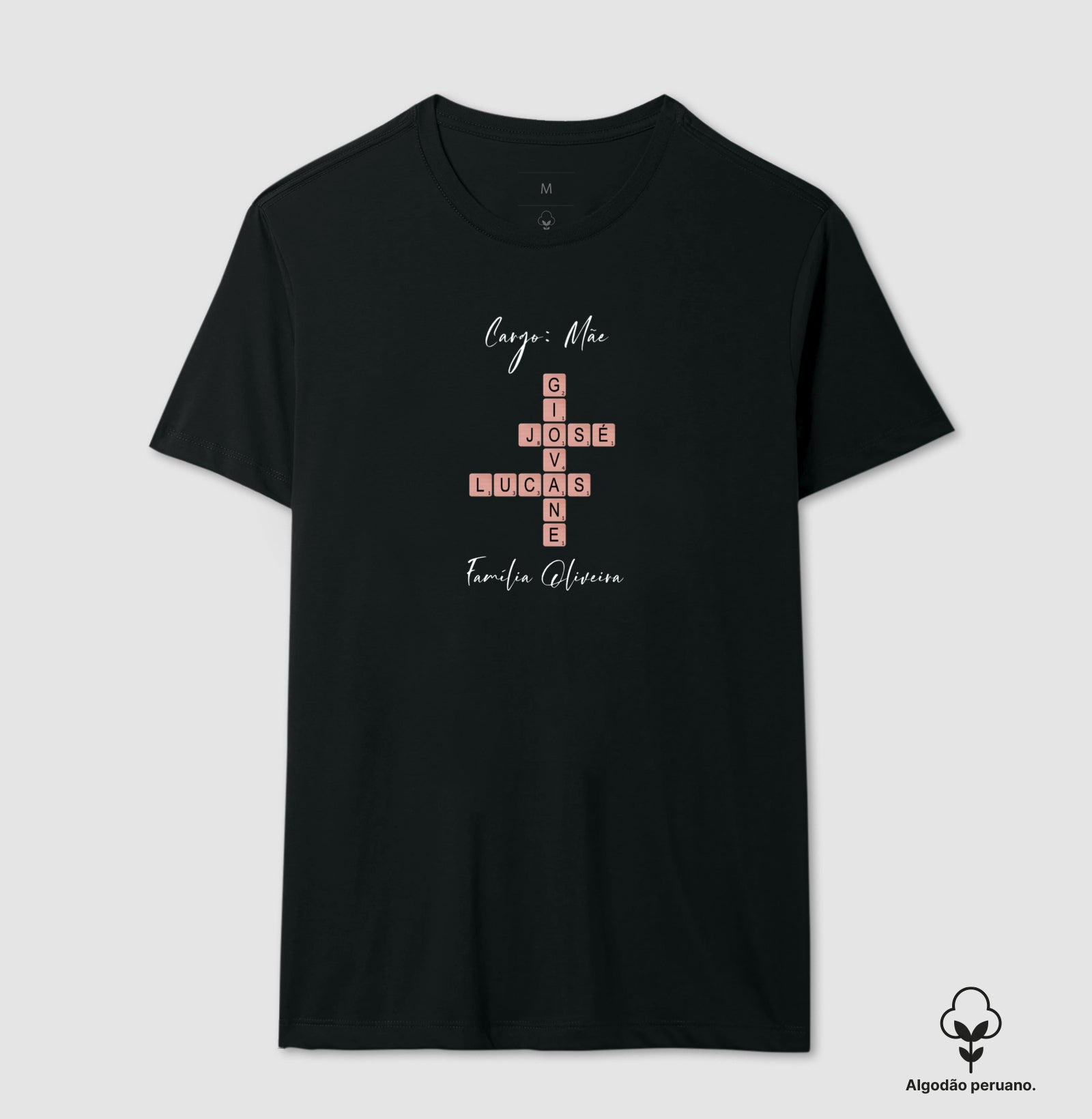 Camiseta Algodão Peruano - Não existe Mãe Como A Nossa - Palavras Cruzadas