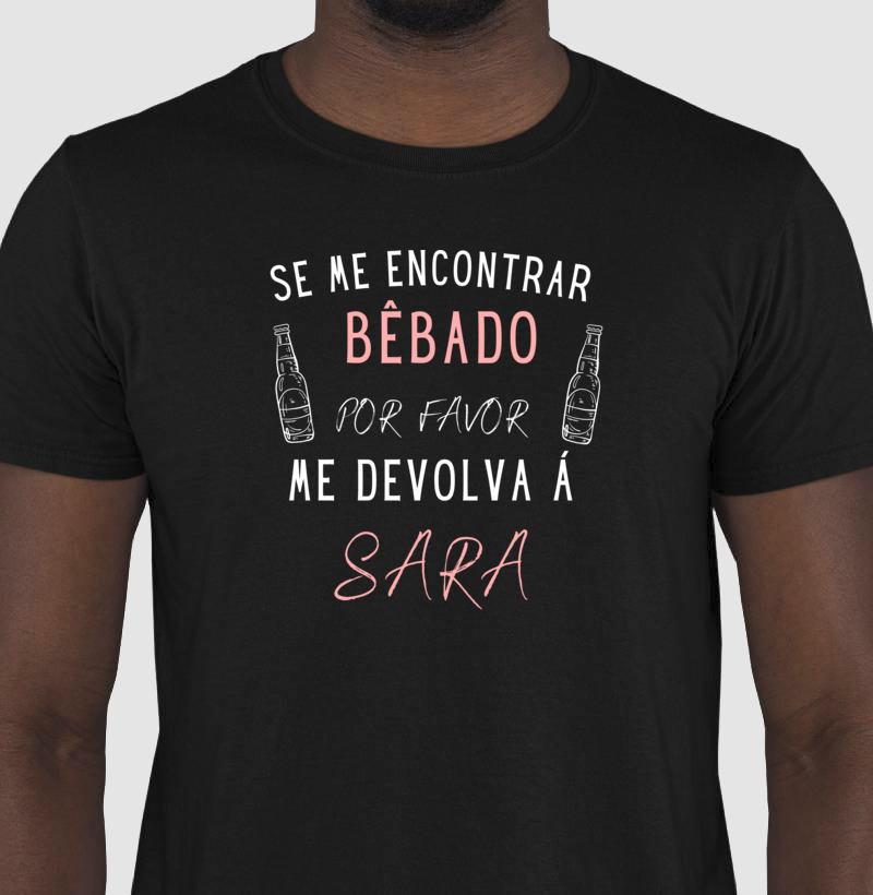 Se Me Encontrar Bêbado, Me Devolva á Sara